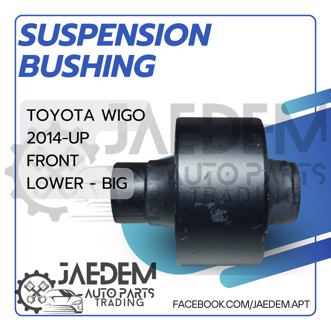 Front Suspension Arm Bushing for Toyota Wigo 2014-up | Lower (Big, Small)